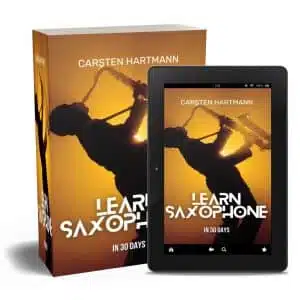 Saxophone Mastery in 30 Days: A Comprehensive Guide by Carsten Hartmann